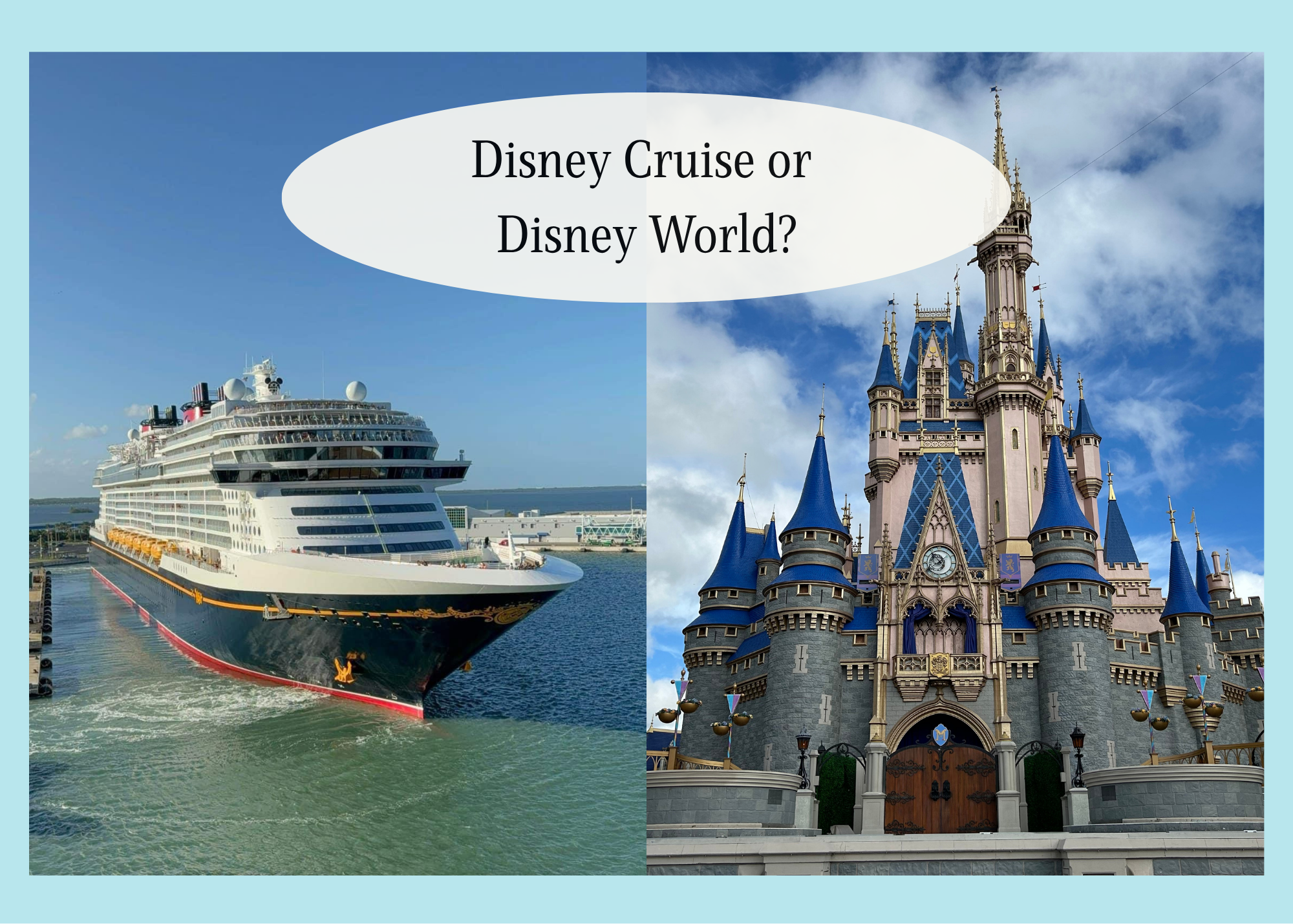 Comparing Disney Cruise Vacation with a Disney World Vacation